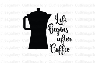 Download Life Begins After Coffee Cut File - Premium Resources